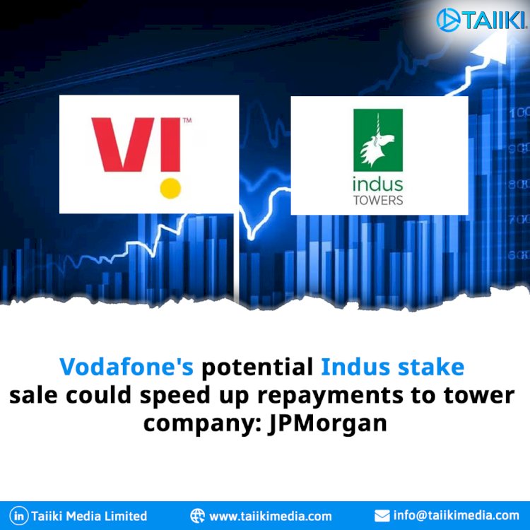 Vodafone's potential Indus stake sale could speed up repayments to tower company: JPMorgan