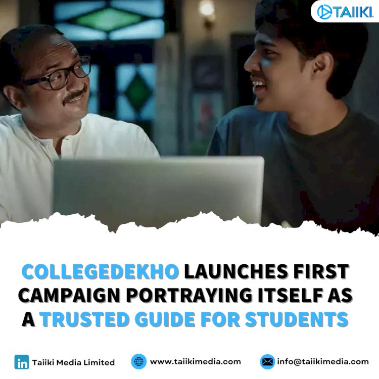 CollegeDekho launches first campaign portraying itself as a trusted guide for students